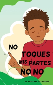 Hardcover Don't Touch My No No Parts! - Male - Spanish Book