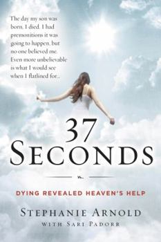Paperback 37 Seconds: Dying Revealed Heaven's Help--A Mother's Journey Book