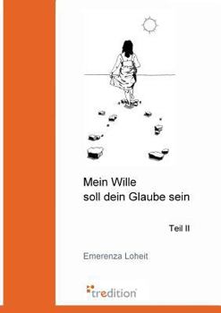 Paperback Mein Wille Soll Dein Glaube Sein [German] Book