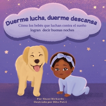 Paperback Duerme lucha, duerme descansa: Como los bebes que luchan contra el sueno logran decir buenas noches [Spanish] Book