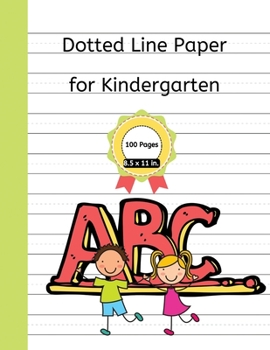 Paperback Dotted Line Paper for Kindergarten: 100 Pages Dotted Midline Notebook for Kids Book