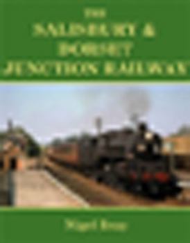 Paperback The Salisbury and Dorset Junction Railway Book