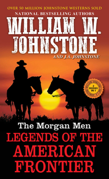 Mass Market Paperback The Morgan Men: Legends of the American Frontier Book