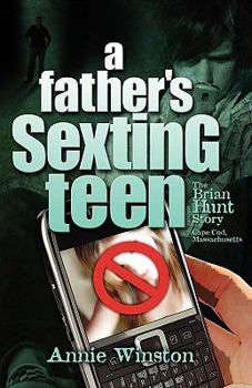 Paperback A Father's Sexting Teen: The Brian Hunt story Book