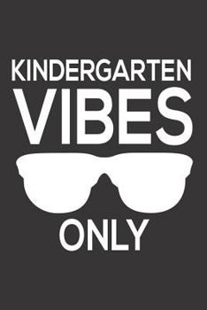 Paperback Kindergarten Vibes Only: Kindergarten Back To School Funny Activity Book For Teachers & Students Book