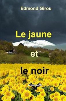 Paperback Le Jaune Et Le Noir [French] Book