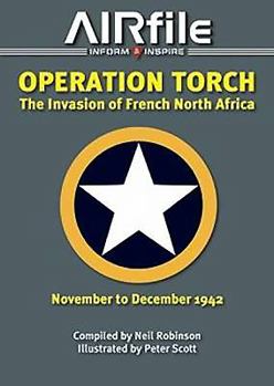 Paperback Operation Torch: The Invasion of French North Africa, November to December 1942 Book