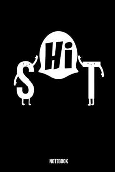 SHIT journal / funny notebook 120 pages 6*9 inch Matte finish: Journal for funny friends with vintage style