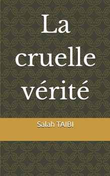 Paperback La cruelle vérité [French] Book