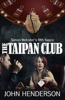 Paperback The Taipan Club: Simon Webster's fifth fiasco Book