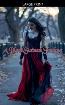 A BloodStained Shadow (Bloodstained Shadows)