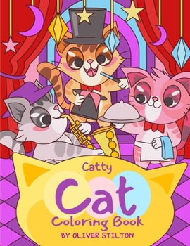 Paperback Catty Cat Coloring Book: A Cute Coloring Book for Kids. Fantastic Activity Book and Amazing Gift for Boys, Girls, Preschoolers, ToddlersKids. Book