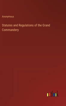 Hardcover Statutes and Regulations of the Grand Commandery Book