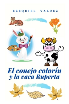 Paperback El conejo Colorín y la vaca Ruperta [Spanish] Book