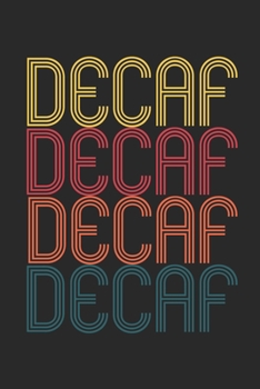 Paperback Vintage Decaf Notebook - Retro Decaf Lover Journal - Decaf Lover Gift - Decaffeinated Coffee Diary: Medium College-Ruled Journey Diary, 110 page, Line Book