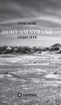 Hardcover Dort am Strand: Gedichte [German] Book
