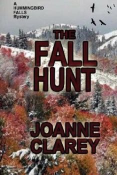 The Fall Hunt - Book #3 of the Hummingbird Falls