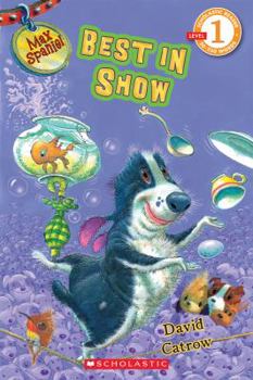 Paperback Scholastic Reader Level 1: Max Spaniel: Best in Show Book