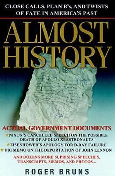 Hardcover Almost History: Close Calls, Plan B'S, and Twists of Fate in America's Past Book
