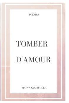 Paperback Tomber d'amour: Poèmes d'amour [French] Book