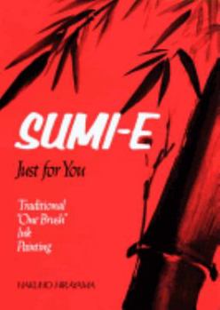 Paperback Sumi-E Just for You: Traditional One Brush Ink Painting Book