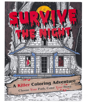 Paperback Survive the Night: A Killer Coloring Adventure Book