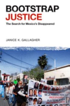 Paperback Bootstrap Justice: The Search for Mexico's Disappeared Book