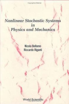 Hardcover Nonlinear Stochastic Systems in Physics and Mechanics Book