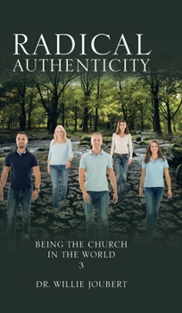 Hardcover Radical Authenticity: Being the Church in the World Book