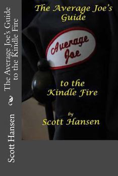 Paperback The Average Joe's Guide to the Kindle Fire Book
