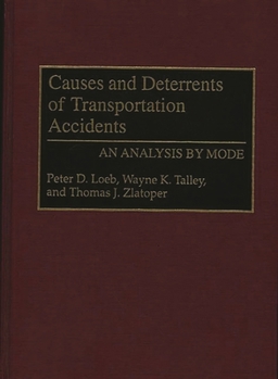 Hardcover Causes and Deterrents of Transportation Accidents: An Analysis by Mode Book
