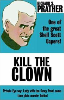 Kill the Clown - Book #24 of the Shell Scott