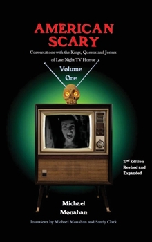 Hardcover American Scary Conversations with the Kings, Queens and Jesters of Late-Night Horror TV Volume 1 Book