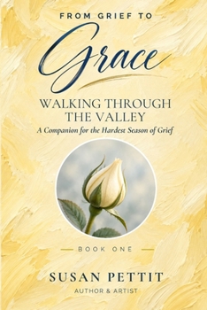 From Grief to Grace: Walking Through the Valley