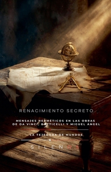 Renacimiento Secreto: Mensajes herméticos (Illuminati) (Spanish Edition)