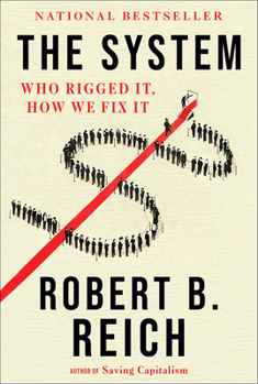 Paperback The System: Who Rigged It, How We Fix It Book