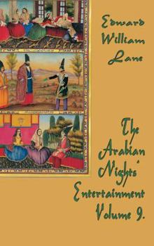 Hardcover The Arabian Nights' Entertainment Volume 9: The Classic Annotated Translation of the Arabian Nights Book