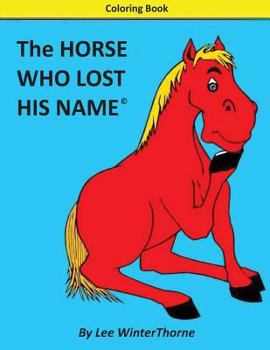Paperback The Horse Who Lost His Name: Coloring Book