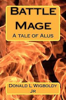 Paperback Battle Mage: A tale of Alus Book