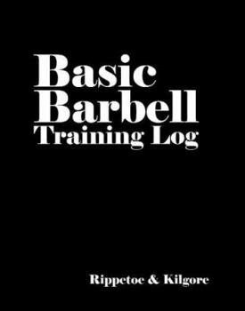 Perfect Paperback Basic Barbell Training Log Book