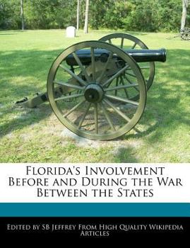 Paperback Florida's Involvement Before and During the War Between the States Book