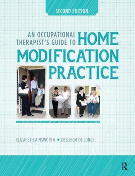 Hardcover An Occupational Therapist's Guide to Home Modification Practice Book