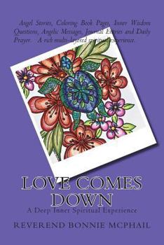 Paperback Love Comes Down: A Deep Inner Spiritual Experience Book