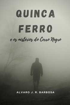 Paperback Quinca Ferro: E os Mistérios do Cerro Negro [Portuguese] Book