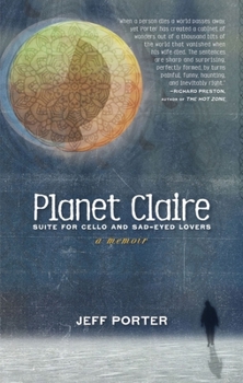 Hardcover Planet Claire: Suite for Cello and Sad-Eyed Lovers Book