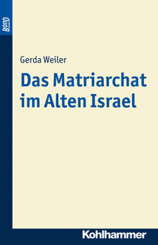 Paperback Das Matriarchat Im Alten Israel. Bond-Titel [German] Book