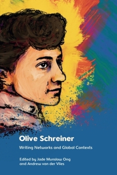 Paperback Olive Schreiner: Writing Networks and Global Contexts Book