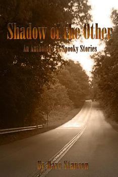 Paperback Shadow of the Other: An Anthology of Spooky Stories Book