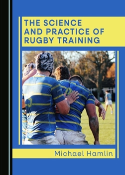 Hardcover The Science and Practice of Rugby Training Book