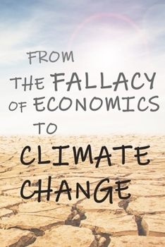 Paperback From The Fallacy of Economics to Climate Change Book
